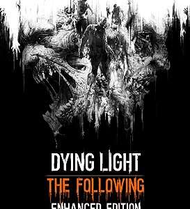 DYING LIGHT- THE FOLLOWING | game soft copy